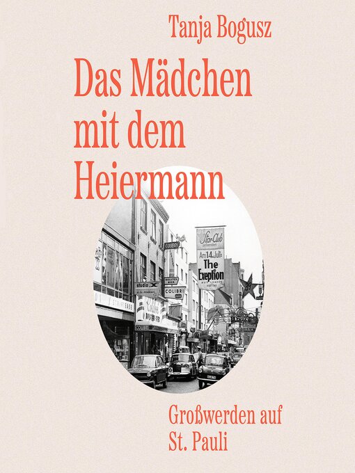 Title details for Das Mädchen mit dem Heiermann by Tanja Bogusz - Available